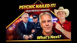 Psychic Nailed It!🔮 High Profile Arrest - Former Prince Andrew Arrest - What's Next?? Predictions
