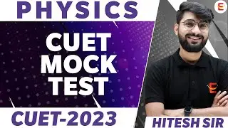 CUET 2023 Physics Mock Test | Physics Domain CUET Mock Test 2023 | By Hitesh Sir | CUET Eazily