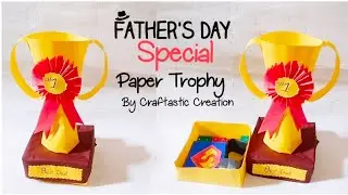Easy 3D Father's Day Paper Trophy | How To Make Paper Trophy For Father's Day | DIY Gift Box.