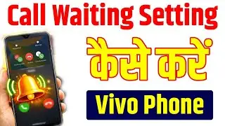 Call Waiting Setting | Vivo Call Waiting Setting Kaise Kare | Dusare ka Phone Ane par Call Waiting