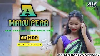 A Maku Pera || Santali Dj 2022 || Rajesh Hansda Official
