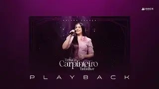 Avance Music - Naiara Fran&ccedil;a - Deixa o Carpinteiro Trabalhar (Playback Com Letra)