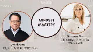 Mindset Mastery: The Key to Effective Leadership with Susanne Biro