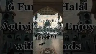 6 Fun Yet Halal Activities to Enjoy With Friends #allah #islam #halal #islamicshorts #muslimah