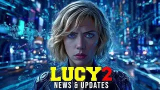 Lucy 2 (2026) &ndash; Why It&rsquo;s Taking SO Long to Release (The Real Reason Revealed)