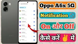 How To Trun Off Notification In Oppo A6x 5g // Oppo A6x 5g Notification Ko Off Kaise Kare
