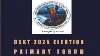 CSKT 2025 Election Primary Forum