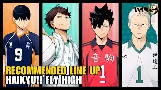LINE UP RECOMMENDATION - HAIKYU!! FLY HIGH