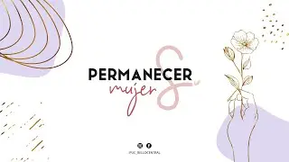 LO QUE CALLAN LOS HOMBRES | Permanecer Mujer