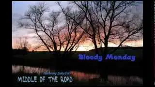 MIDDLE OF THE ROAD_Bloody Monday.mp4