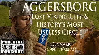 AGGERSBORG: Lost Viking City & History&rsquo;s Most Useless Circle