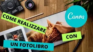 Come realizzare un Fotolibro con CANVA