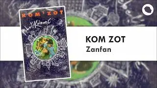 Kom Zot - Zanfan (1994)