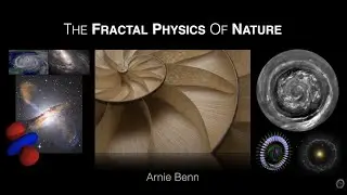 QC039: Arnie Benn: The Fractal Physics Of Nature