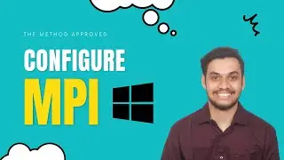 How To Install And Configure MPI (Message Passing Interface) for WINDOWS || Visual Studio Tutorial