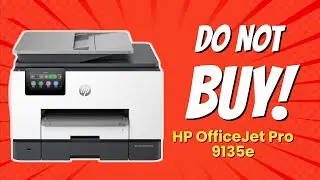 DON'T BUY HP OfficeJet Pro 9135e BEFORE WATCHING THIS VIDEO (7 Reasons)