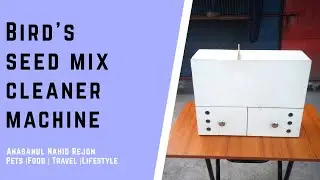 Bird's Seed Mix Cleaner Machine || DIY- Seed Cleaner Mechine