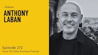 272 Salons or Barbers? The pros and cons with Anthony Laban