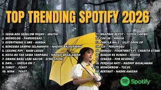 TOP TRENDING SPOTIFY 2026 - LAGU HITS VIRAL TERBARU TERPOPULER | IDGITAF - SEDIA AKU SEBELUM HUJAN