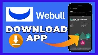 How to Download Webull on your Phone 2024?