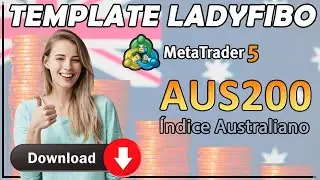 TEMPLATE LadyFIBO - &Iacute;ndice Australiano AUS200 para Metatrader 5 │Atualizado│ 👈👈👈