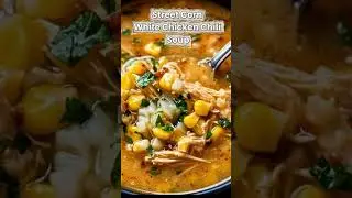Street Corn White Chicken Chili 🌽🥣 Creamy One-Pot Dinner  #food #recipe #reels #chicken