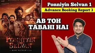 Ponniyin Selvan 1 Updated Advance Booking Report 3 || PS1 Day 1 Advance Booking Report
