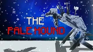 The Pale Hound: Final Boss of Bedrock Horror.