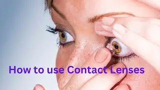 How to use Contact Lenses for the first time | how to remove | Right Way | soniya tutorials