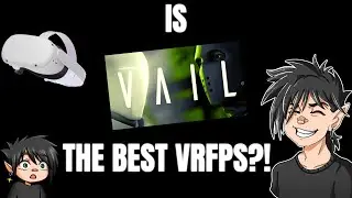 VAIL - VR FPS First Impressions!
