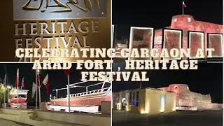 CELEBRATING GARGAON AT ARAD FORT , HERITAGE FESTIVAL | Umie In Bahrain | VLOG 118