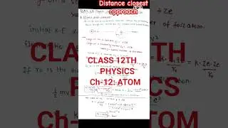 Distance of Closest Approach-Atom|Class 12th Physics #cbse