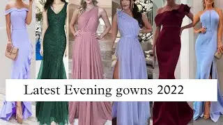Latest evening gowns for women 2022