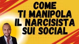 ❤️ Come il narcisista ti manipola coi social network 