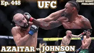 Ep. 448 - UFC Tampa Prelims Johnson vs Azaitar | Alvarez vs Klose | Woodson v Padilla | Lima v Johns