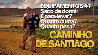 Equipamentos para o Caminho de Santiago #1