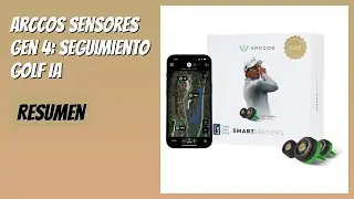 RESE&Ntilde;A (2025) : Arccos Sensores Gen 4: Seguimiento Golf IA. DETALLES ESENZIALES