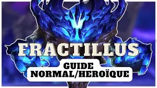 Guide Fractillus  Héroïque/Normal | Manaforge Omega 11.2