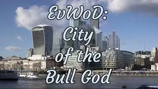 EvWoD: City of the Bull God S02E01 - Exalted vs World of Darkness Actual Play