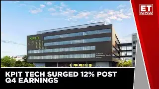 KPIT Tech Surged 12% Post Q4 Earnings | Stock Market Update | Share Market | Business | ET Now