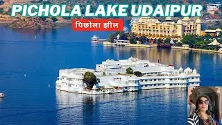 Pichola Lake Udaipur l Lake Pichola full Tour l Places To Visit In Udaipur | Udaipur Travel Vlog |
