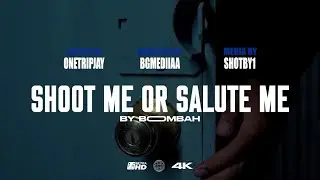 SHOOT ME OR SALUTE ME - Boombah