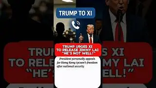 Trump urges Xi to free Jimmy Lai #breakingnews #trump #usa #politics #chinese #shorts