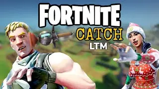 FORTNITE CATCH LTM