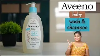 Aveeno Baby Wash & Shampoo Review | Head to Toe wash for Baby