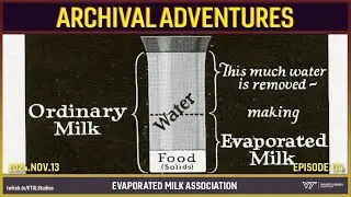 Archival Adventures - Episode 174: Evaporated Milk Association