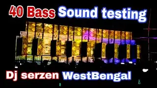 Dj Serzen  Royal Big Setup 40 Bass 💥 Sound testing ( west Bengal Narajole) dj serzen