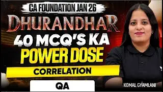 Correlation  - 40 MCQ's Ka Power Dose | Quants For CA Foundation Jan 26 | Komal Gyamlani