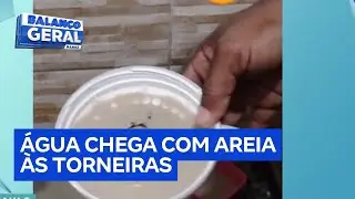 Moradores de Praia Grande recebem água misturada com areia nas torneiras