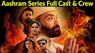 Aashram Full Cast & crew Name | Bobby Deol | Ashram series 2020